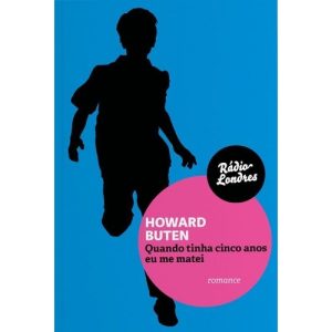 QUANDO TINHA CINCO ANOS EU ME MATEI - EDITORA RADIO LONDRES