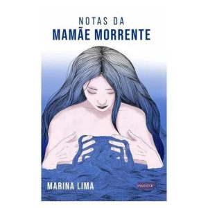NOTAS DA MAMÃE MORRENTE - EDITORA PASAVENTO
