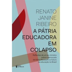 PÁTRIA EDUCADORA EM COLAPSO, A - TRES ESTRELAS