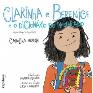 CLARINHA E BERENICE E O DICIONÁRIO DO INESPERADO / - KAPULANA