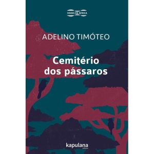 CEMITÉRIO DOS PÁSSAROS - KAPULANA