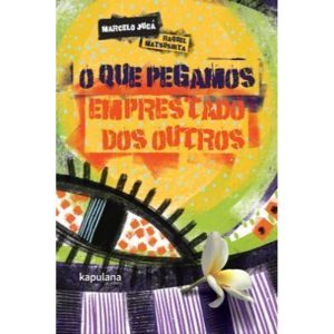 O QUE PEGAMOS EMPRESTADO DOS OUTROS - KAPULANA