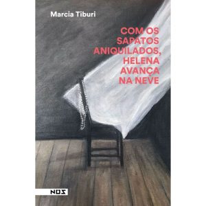 COM OS SAPATOS ANIQUILADOS, HELENA AVANÇA NA NEVE - EDITORA NOS
