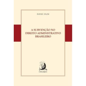 A SUBVENÇÃO NO DIREITO ADMINISTRATIVO BRASILEIRO - CONTRACORRENTE