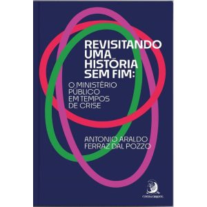 REVISITANDO UMA HISTÓRIA SEM FIM: O MINISTÉRIO PÚB - CONTRACORRENTE