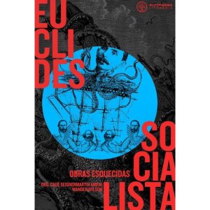 EUCLIDES SOCIALISTA: OBRAS ESQUECIDAS - AUTONOMIA LITERARIA