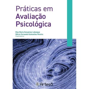 Práticas em avaliação psicológica - ARTESÃ EDITORA