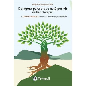 Do agora para o que está por vir na Psicoterapia:  - ARTESÃ EDITORA
