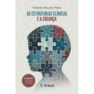 Estruturas clínicas e a criança, As - ARTESÃ EDITORA