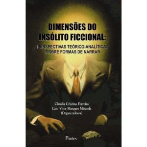 DIMENSÕES DO INSÓLITO FICCIONAL - PERSPECTIVAS TEÓ - PONTES