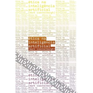 ÉTICA NA INTELIGÊNCIA ARTIFICIAL - UBU EDITORA