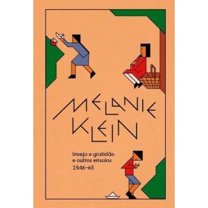 INVEJA E GRATIDA~O E OUTROS ENSAIOS (1946-63) - UBU EDITORA