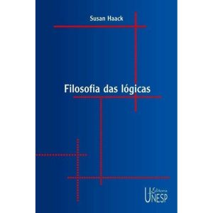 FILOSOFIA DAS LÓGICAS - EDITORA UNESP