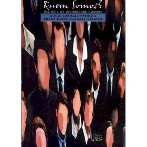 QUEM SOMOS?: HISTÓRIA DA DIVERSIDADE HUMANA - EDITORA UNESP