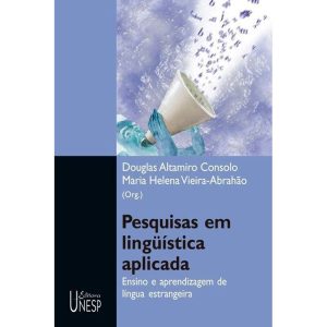 PESQUISAS EM LINGUÍSTICA APLICADA: ENSINO E APREND - EDITORA UNESP