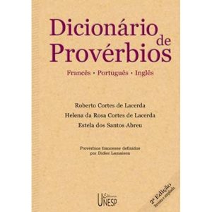 DICIONÁRIO DE PROVÉRBIOS - 2ª EDIÇÃO: FRANCÊS, POR - EDITORA UNESP