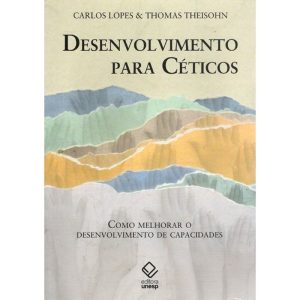 DESENVOLVIMENTO PARA CÉTICOS: COMO MELHORAR O DESE - EDITORA UNESP