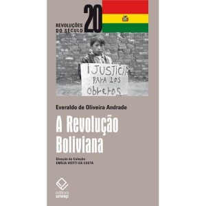 A REVOLUÇÃO BOLIVIANA - EDITORA UNESP