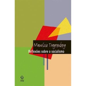 REFLEXÕES SOBRE O SOCIALISMO - 8ª EDIÇÃO - EDITORA UNESP