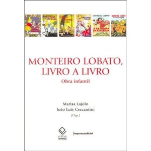 MONTEIRO LOBATO, LIVRO A LIVRO: OBRA INFANTIL - EDITORA UNESP