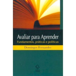 AVALIAR PARA APRENDER: FUNDAMENTOS, PRÁTICA E POLÍ - EDITORA UNESP