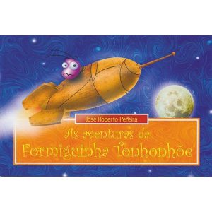 AVENTURAS DA FORMIGUINHA TONHONHOE, AS - MAZZA EDIÇÕES
