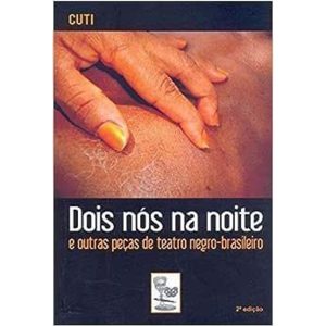 DOIS NOS NA NOITE: E OUTRAS PECAS DE TEATRO NEGRO  - MAZZA EDIÇÕES