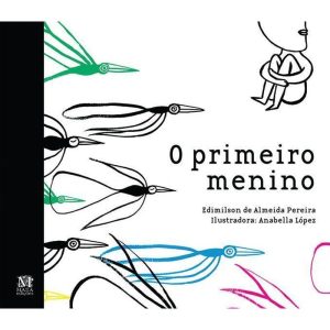 O PRIMEIRO MENINO - MAZZA EDIÇÕES