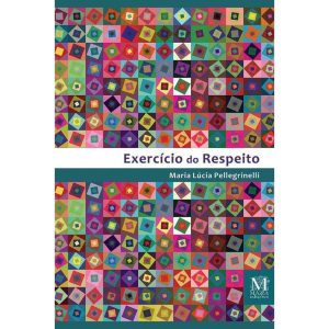 EXERCÍCIO DO RESPEITO - MAZZA EDIÇÕES