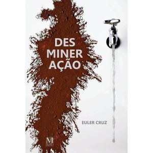 DESMINERAÇÃO - MAZZA EDIÇÕES
