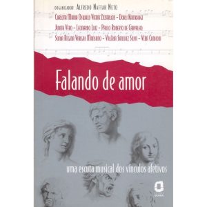 FALANDO DE AMOR: UMA ESCUTA MUSICAL DOS VÍNCULOS A - EDITORA ÁGORA