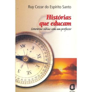 HISTÓRIAS QUE EDUCAM - EDITORA ÁGORA