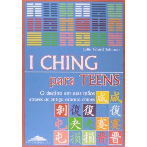 I CHING PARA TEENS - 1 - EDITORA GROUND LTDA