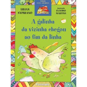 A GALINHA DA VIZINHA CHEGOU AO FIM DA LINHA - EDITORA FORMATO