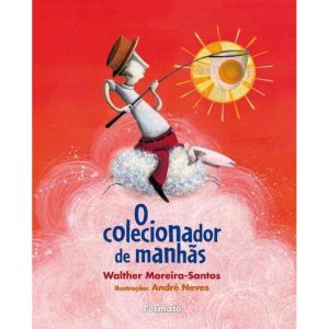 O COLECIONADOR DE MANHÃS - EDITORA FORMATO