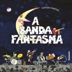 A BANDA FANTASMA - EDITORA FORMATO