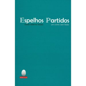 ESPELHOS PARTIDOS - DELEITURA