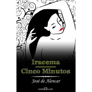 IRACEMA: CINCO MINUTOS - MARTIN CLARET