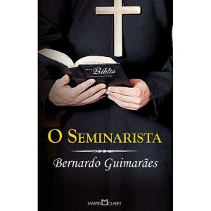O SEMINARISTA - MARTIN CLARET