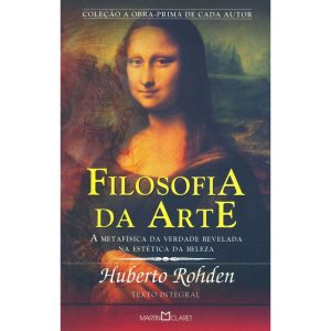 FILOSOFIA DA ARTE: A METAFÍSICA DA VERDADE REVELAD - MARTIN CLARET