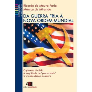 DA GUERRA FRIA À NOVA ORDEM MUNDIAL - EDITORA CONTEXTO CP