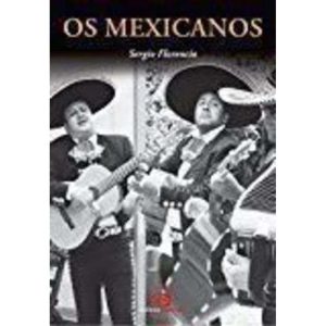 OS MEXICANOS - EDITORA CONTEXTO CP