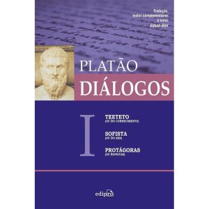 DIÁLOGOS I - TEETETO (OU DO CONHECIMENTO), SOFISTA - EDIPRO