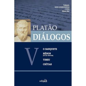 DIÁLOGOS V - O BANQUETE, MÊNON (OU DA VIRTUDE), TI - EDIPRO