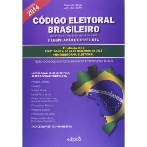 CÓDIGO ELEITORAL BRASILEIRO E LEGISLAÇÃO CORRELATA - EDIPRO