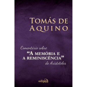 COMENTÁRIO SOBRE "A MEMÓRIA E A REMINISCÊNCIA" DE  - EDIPRO