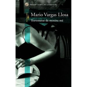 TRAVESSURAS DA MENINA MÁ - ALFAGUARA