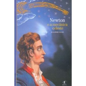 NEWTON - E A MECÂNICA CELESTE - OBJETIVA