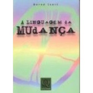 LINGUAGEM DA MUDANCA, A - 1 - QUALITYMARK EDITORA LTDA