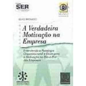 VERDADEIRA MOTIVACAO NA EMPRESA, A - ENTENDENDO A. - QUALITYMARK EDITORA LTDA